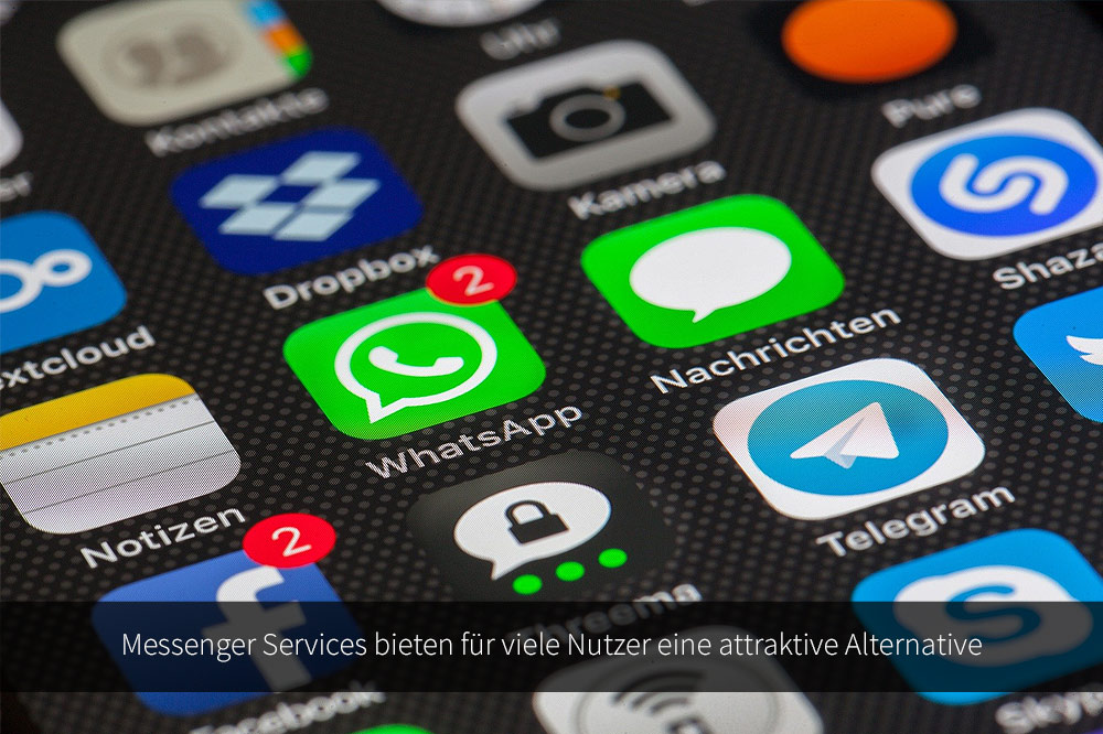 Messenger Services bieten für viele Nutzer eine attraktive Alternative